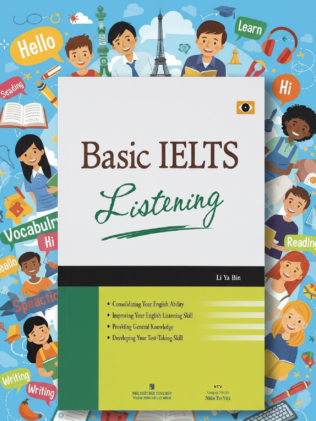 «Basic IELTS Listening, Writing, Reading, Speaking». Полный курс подготовки к IELTS от Li Ya Bin