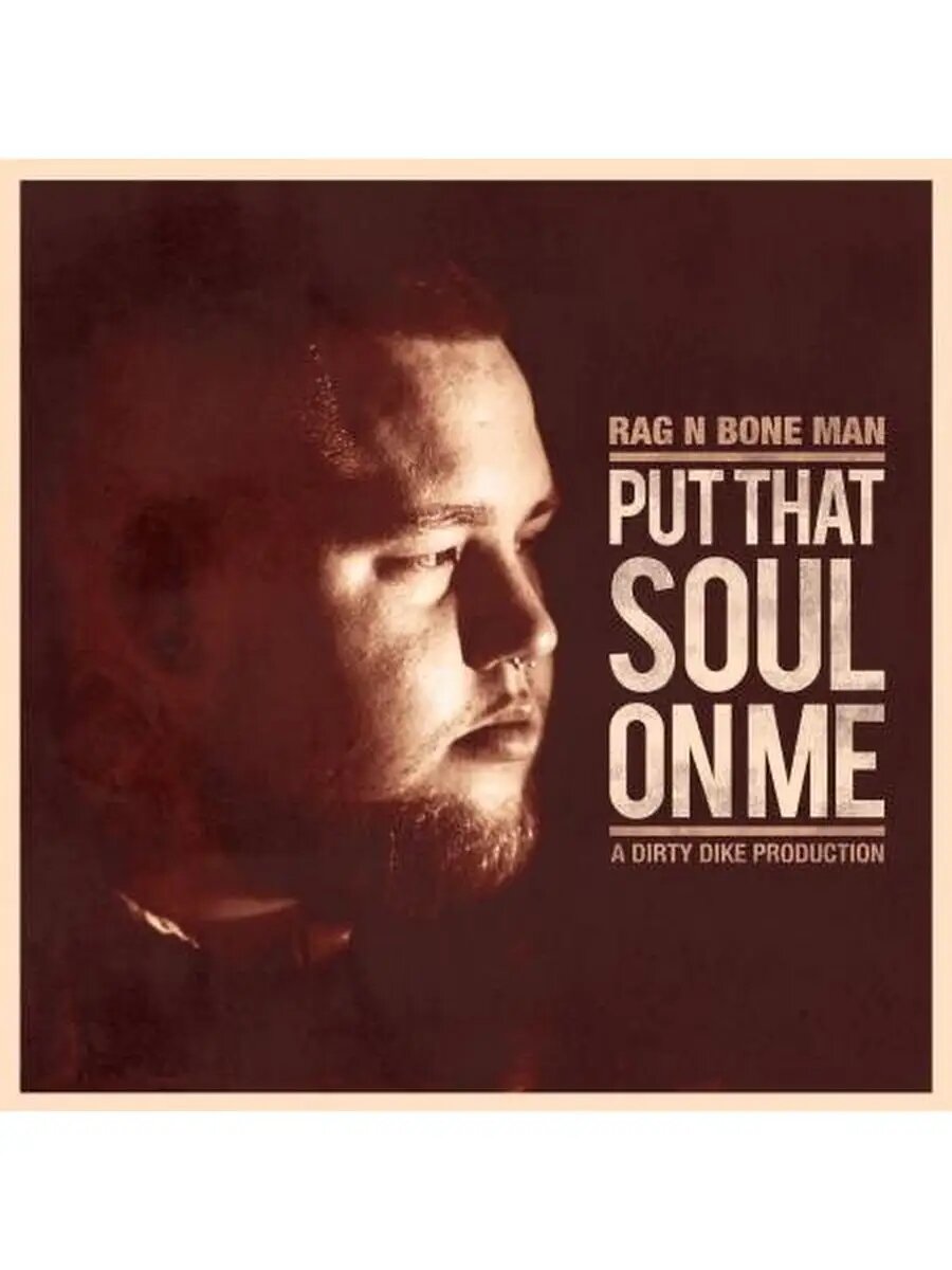 Rag N Bone Man - Put That Soul On Me / новая пластинка / LP