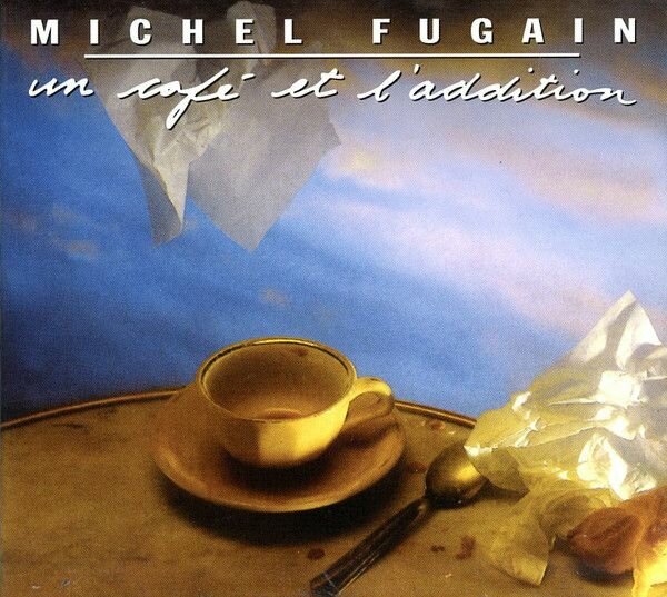 Компакт-диск (CD) Michel Fugain. Un Caf Et L'Addition.