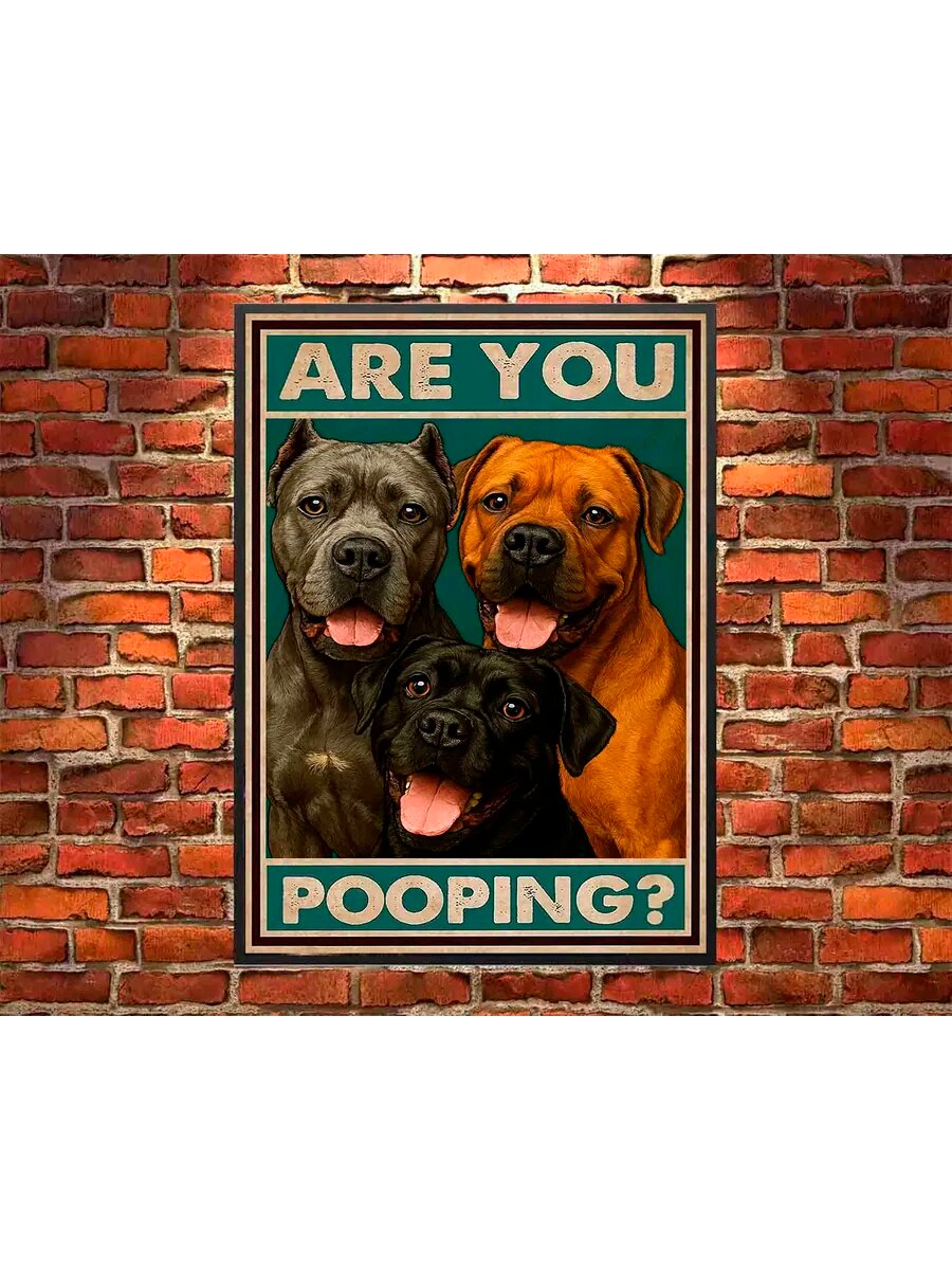 Собака породы Кане Корсо, Are You Pooping, Плакат 30x42см
