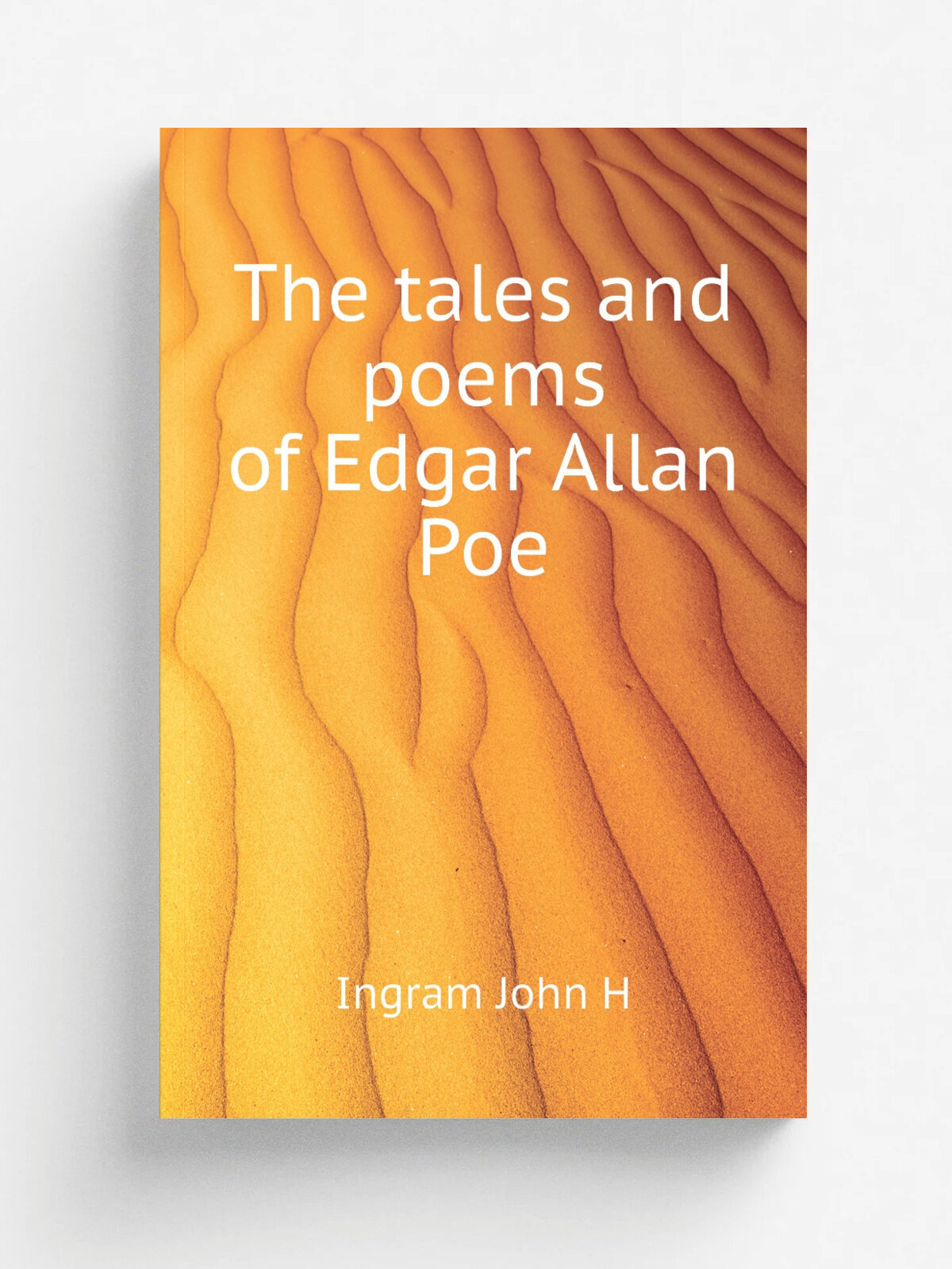 The tales and poems of Edgar Allan Poe | Ingram John H | Репринт