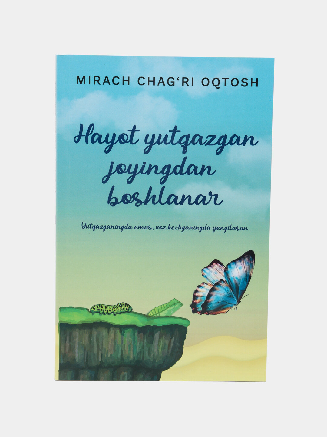 Kitob: "Hayot yutqazgan joyingdan boshlanar", Mirach Chag'ri Oqtosh