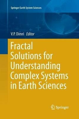 Fractal Solutions for Understanding Complex Systems in Earth Sciences (Softcover Reprint of t