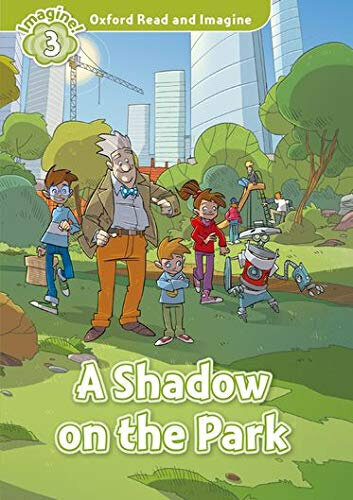 Книга Oxford Read and Imagine Level 3 A Shadow on the Park - фото №2