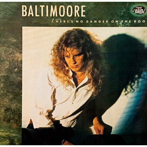 Baltimoore. There's No Danger On The Roof (Ладъ, 1991)