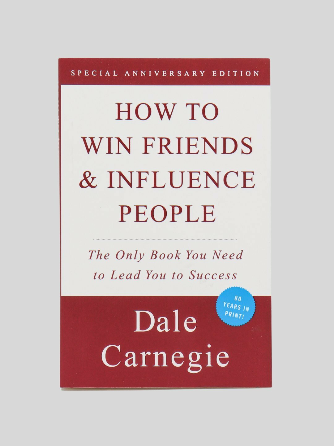 How to win friends & influence people. Dale Carnegie