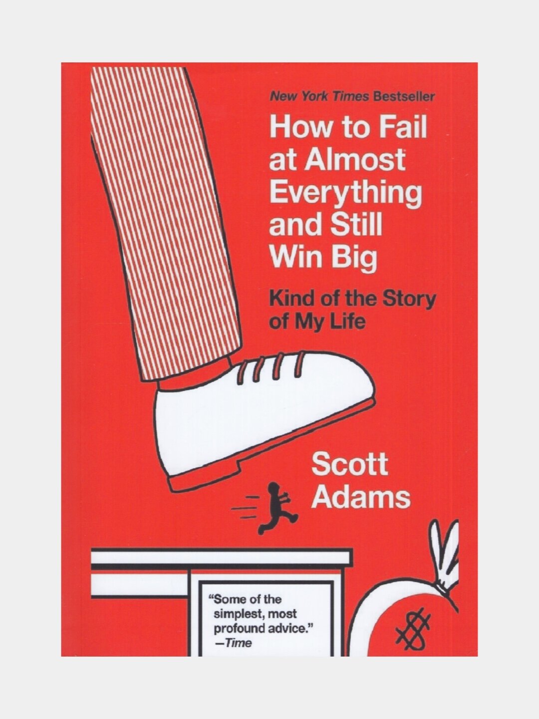 How to fail t almost everything and still win big. Scott Adams (Книга на английском языке)