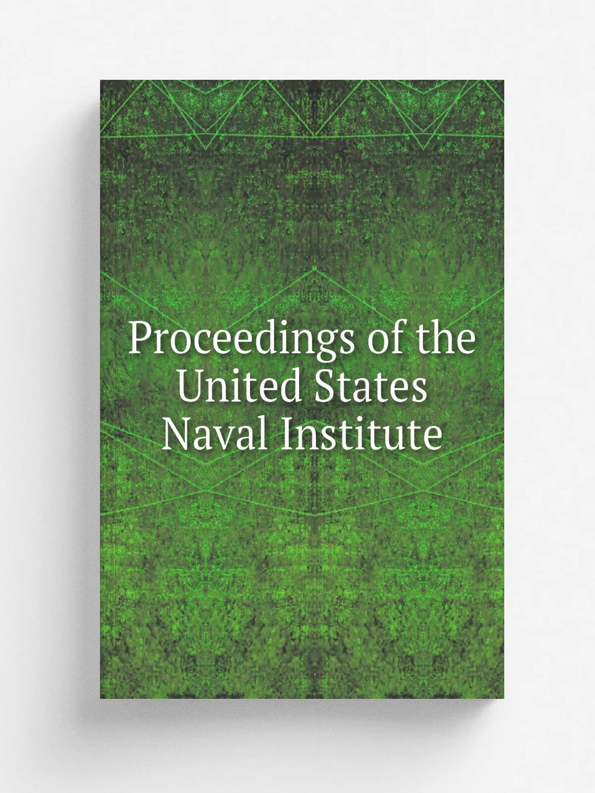 Proceedings of the United States Naval Institute | 1886 | The Institute | Репринт