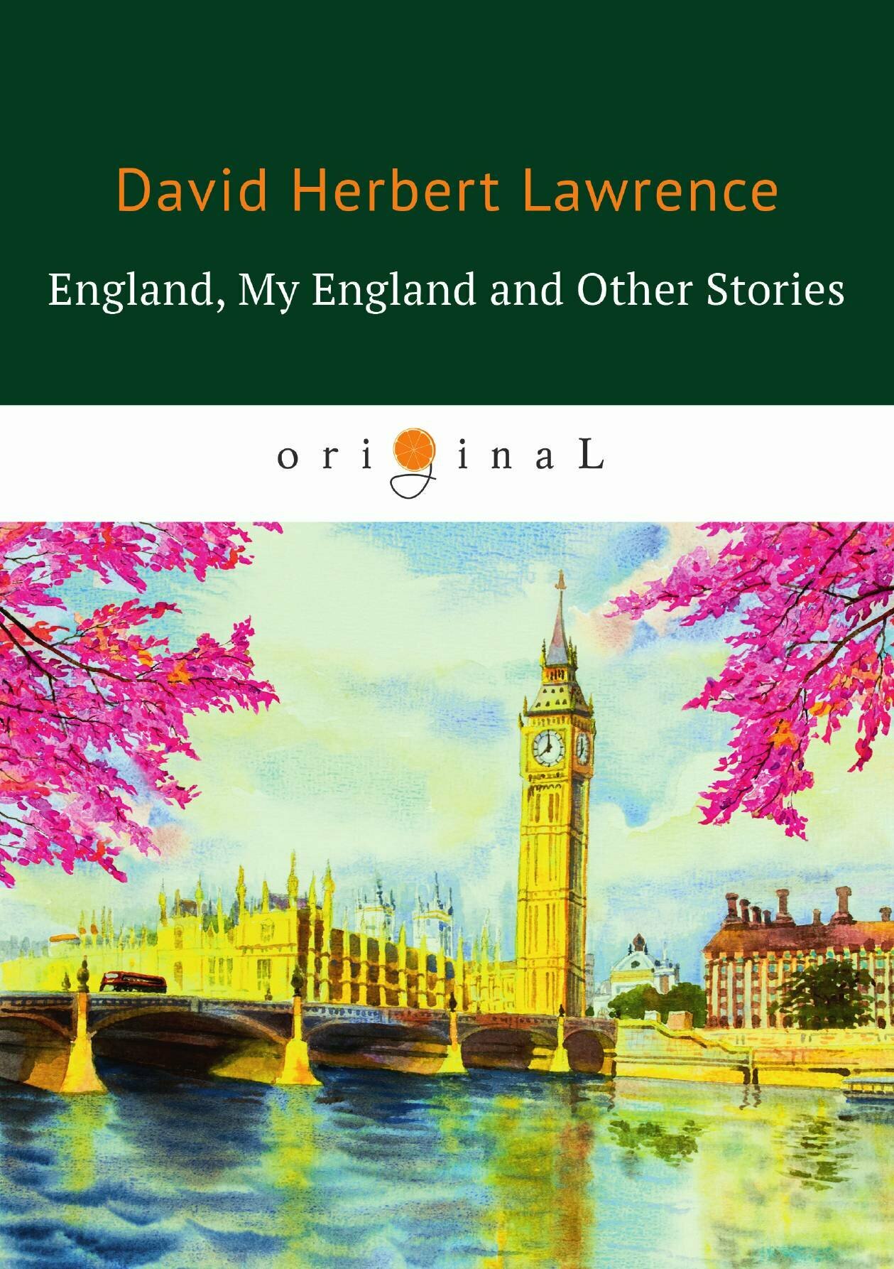 England, My England and Other Stories / Англия, Моя Англия и другие истории