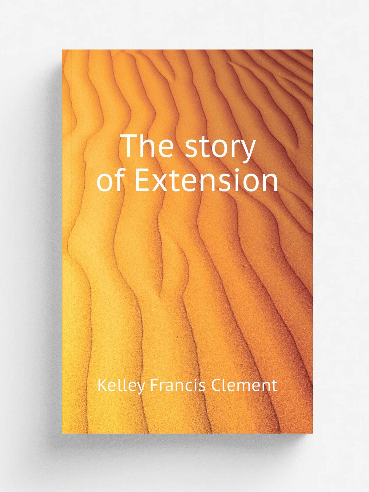 The story of Extension | Kelley Francis Clement | Репринт