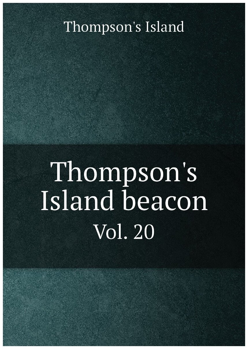 Thompson's Island beacon. Vol. 20