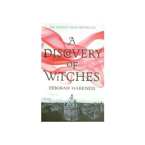 Deborah Harkness "A Discovery of Witches"