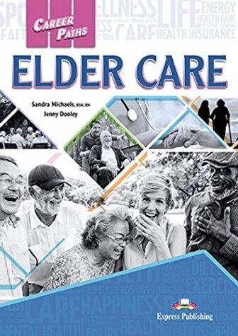 Career Paths Elder Care Teacher Student's Book with Digibook