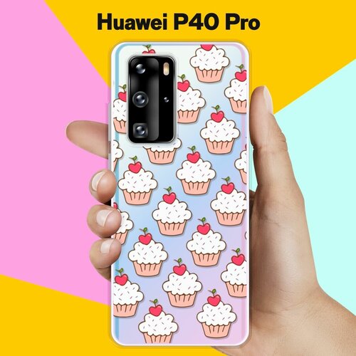 Силиконовый чехол Капкейки на Huawei P40 Pro силиконовый чехол на huawei p40 pro хуавей п40 про с 3d принтом shut down прозрачный