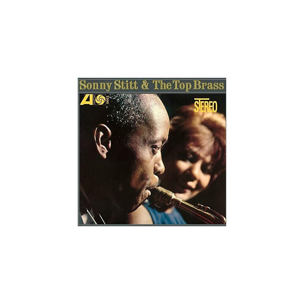 Виниловая пластинка Sonny Stitt & The Top Brass - Sonny Stitt & The Top Brass (1 LP)