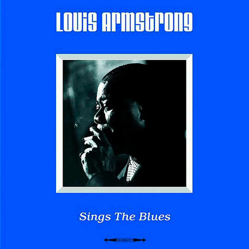 Виниловая пластинка Louis Armstrong   Sings The Blues  LP 