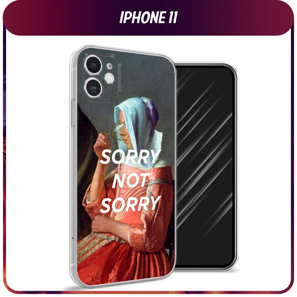 Чехол на Apple iPhone 11 / Айфон 11 с принтом sorry not sorry