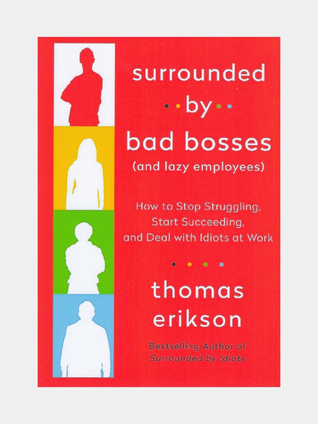 Surrounded by bad bosses. Thomas Erikson (Книга на английском языке)