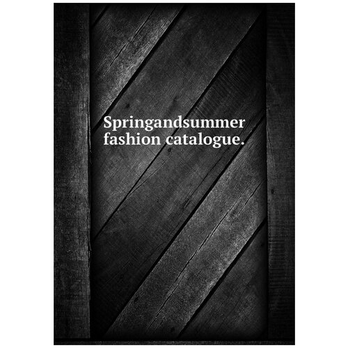 Springandsummer fashion catalogue.