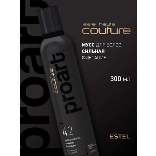 фото Мусс для волос haute couture proart сильной фиксации estel professional 4.2 300 мл