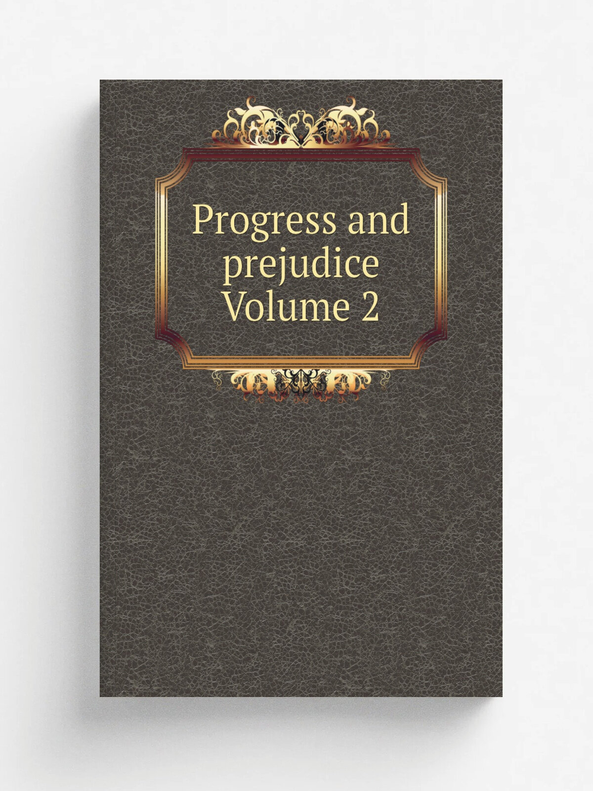 Progress and prejudice Volume 2 | Не указан | Репринт