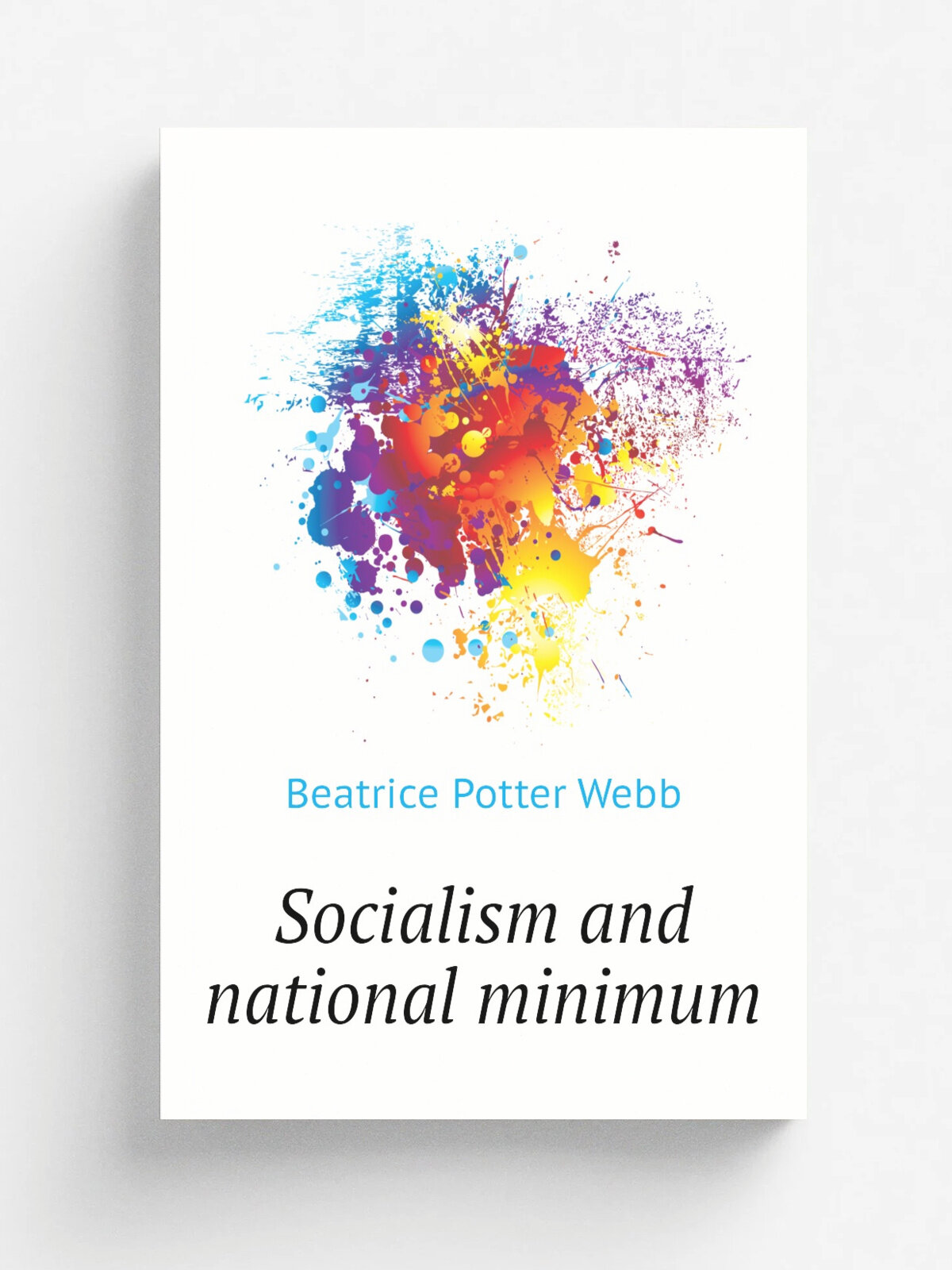Socialism and national minimum | Webb Beatrice Potter | Репринт