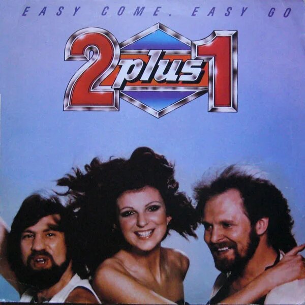 2 plus 1 - Easy Come, Easy Go EX