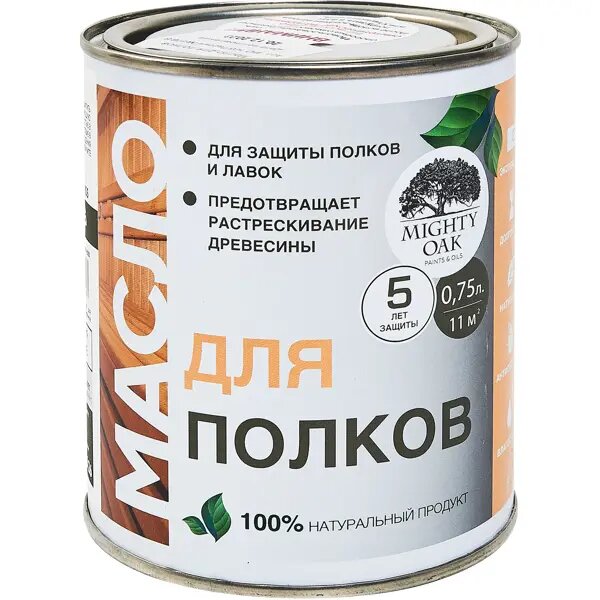 Масло для полков Mighty Oak цвет прозрачный 0.75 л