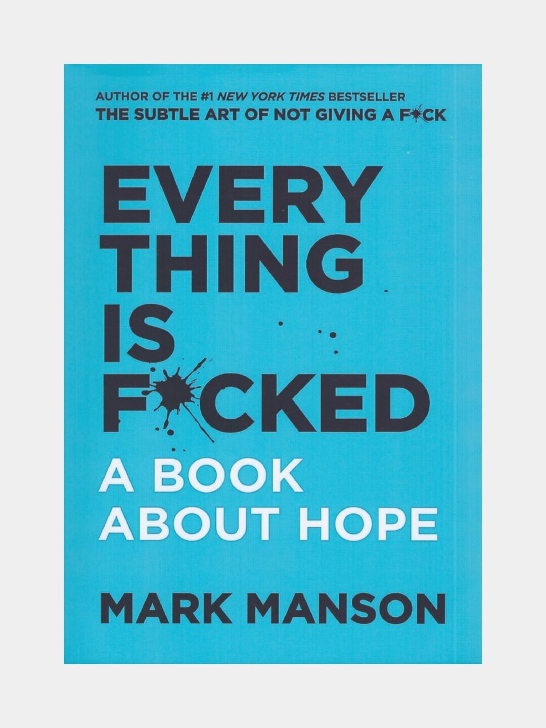 Everything is f*cked. Mark Manson (Книга на английском языке)