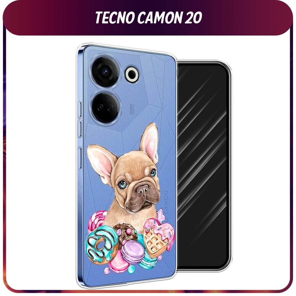 Чехол на Tecno Camon 20/20 Pro 4G / Текно Камон 20/20 Pro 4G с принтом "Бульдог и сладости", прозрачный