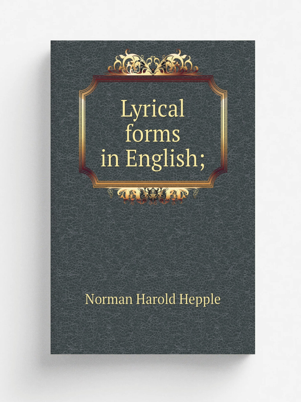 Lyrical forms in English;