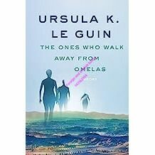 The Ones Who Walk Away from Omelas: A Story (A Wind's