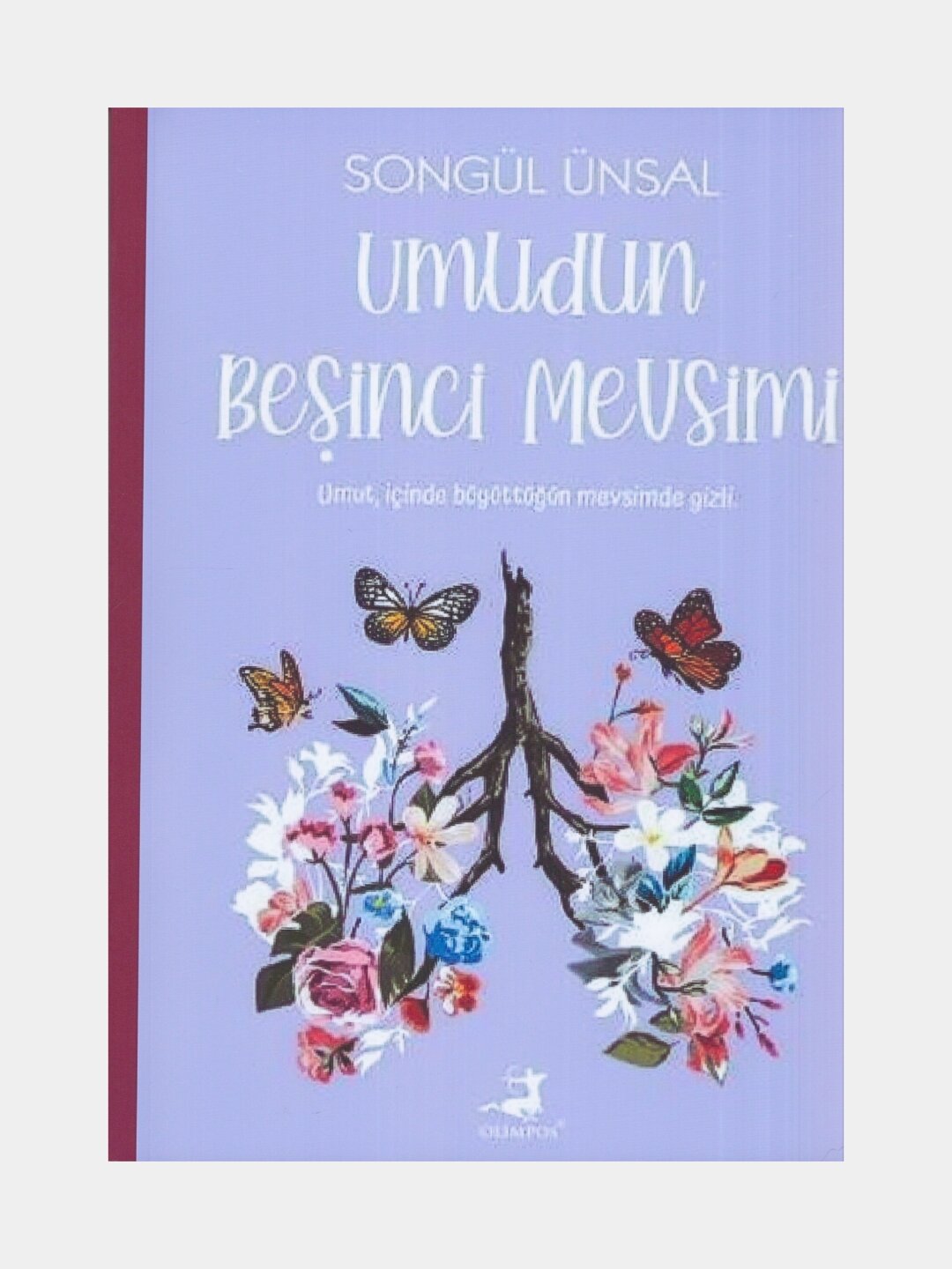 Umudun besinci mevsimi. Songul Unsal (Книга на турецком языке)