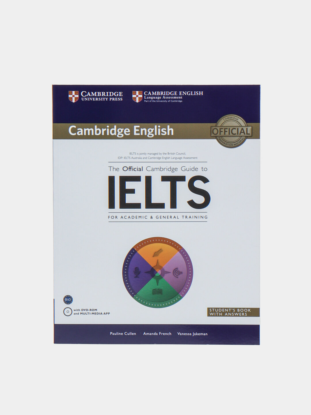 The Official Cambridge Guide to IELTS SB with Answers with DVD-ROM