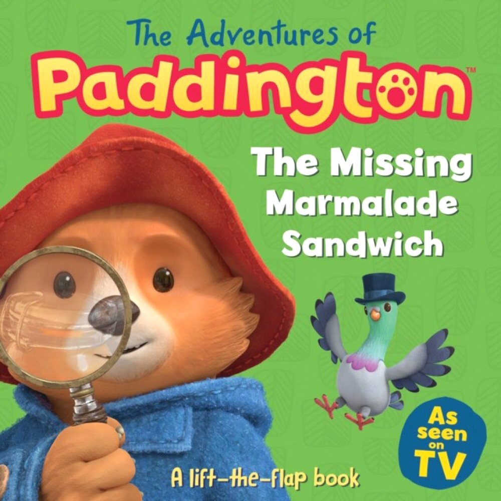 Adventures of paddington: the missing marmalade sandwich: a lift-the-flap book