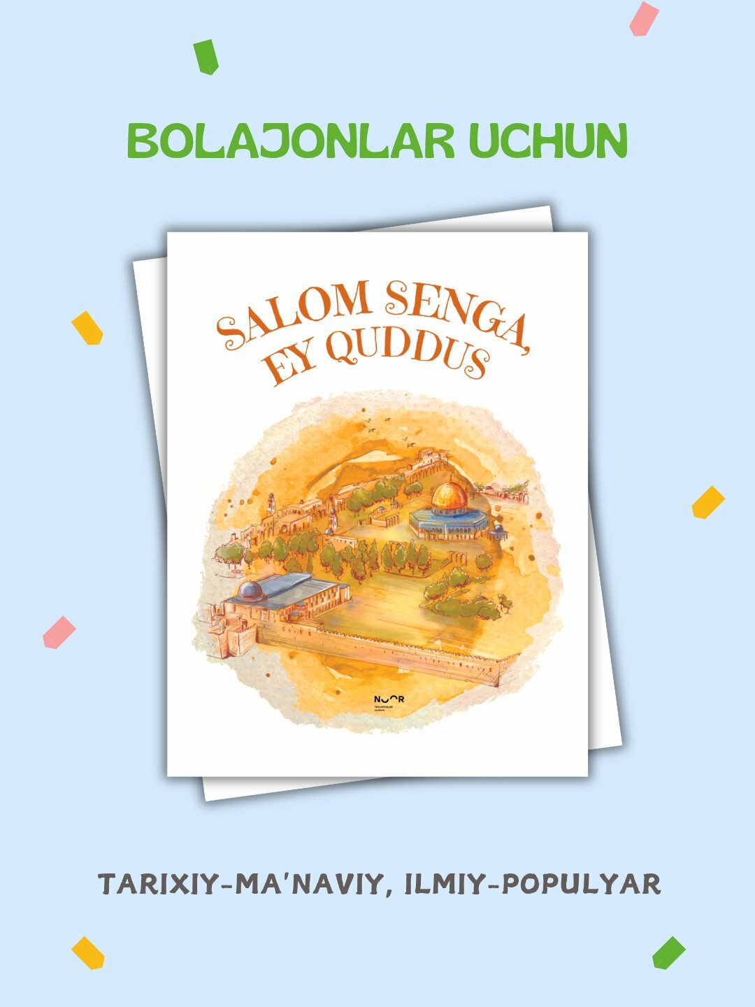 Детская книга, Салом сенга, эй Куддус, историко-нравственная, научно-популярная книга - Белый