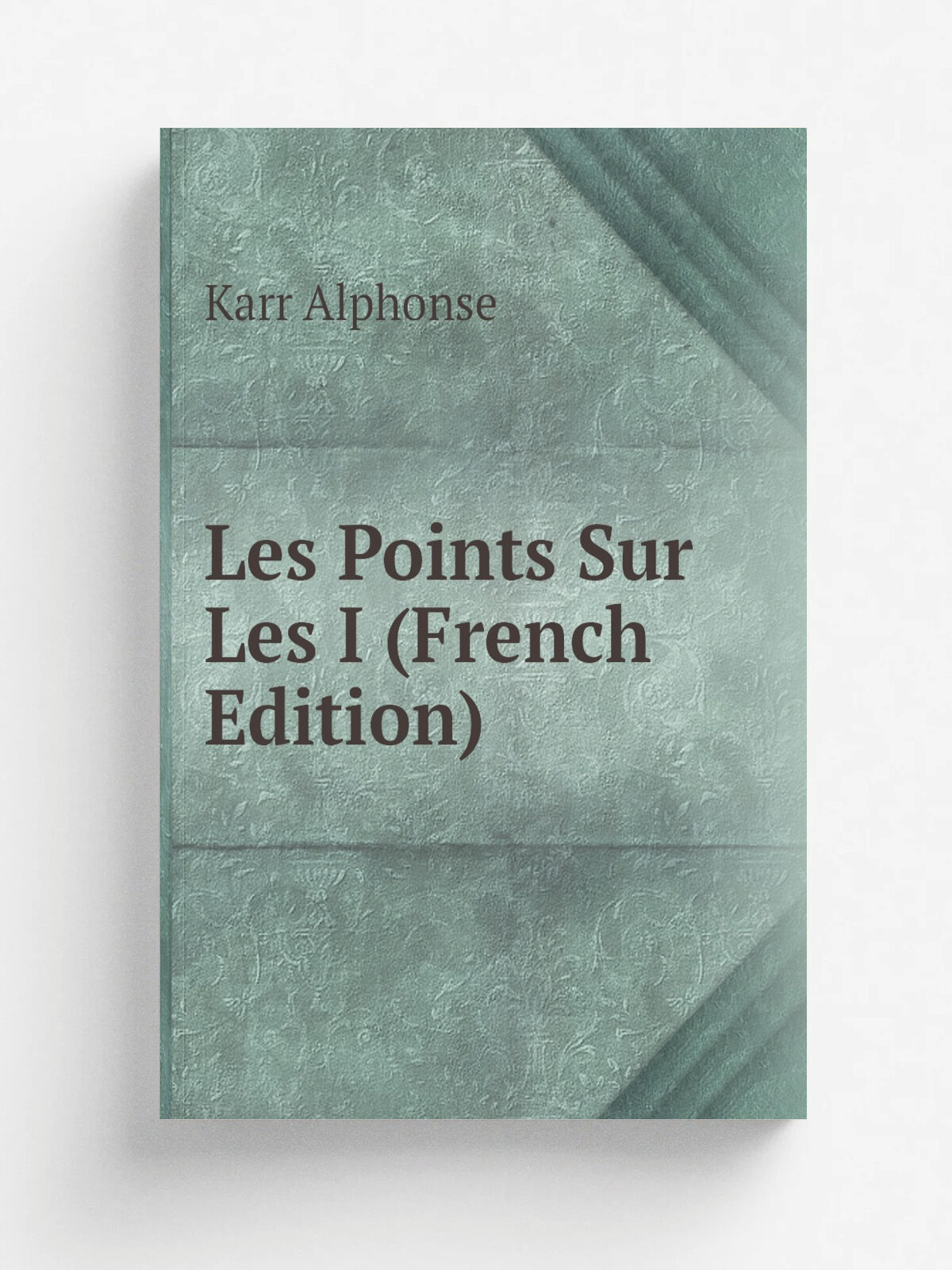 Les Points Sur Les I (French Edition) | Karr Alphonse | Репринт