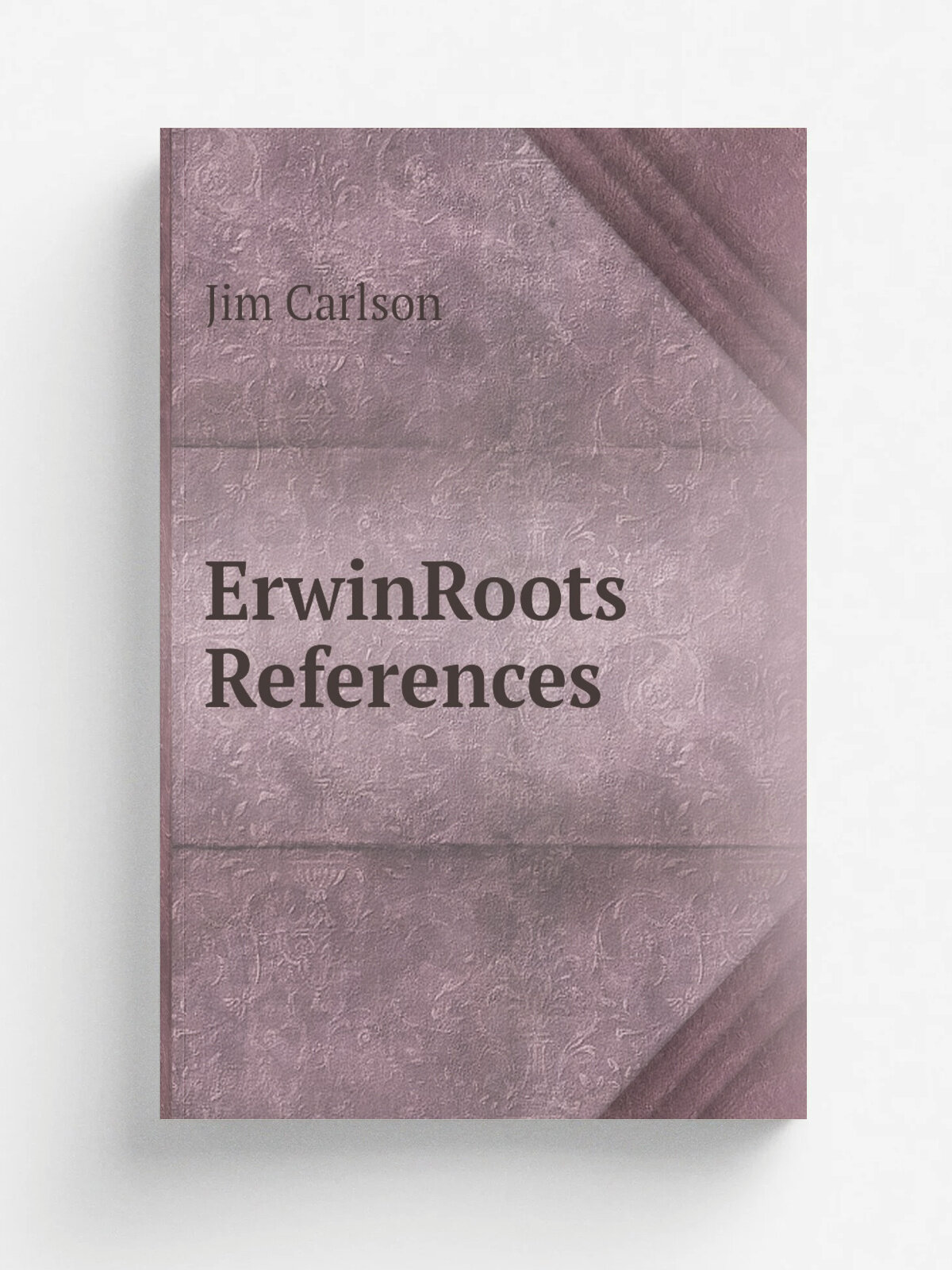 ErwinRoots References | Jim Carlson | Репринт