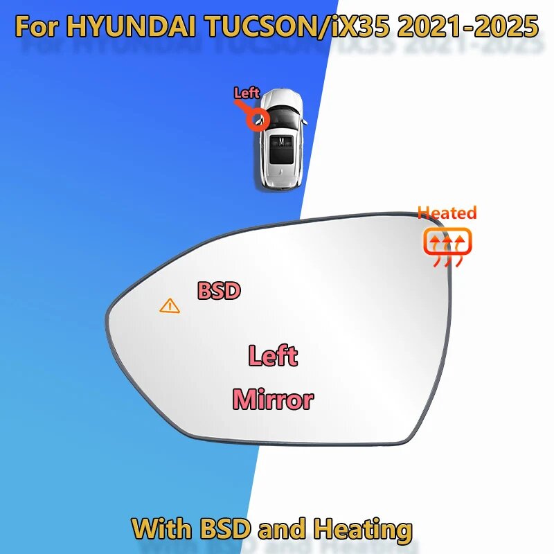 Для Hyundai TUCSON 2021 2022 2023 2024 2025 левое и правое стекло зеркала заднего вида с подогревом BSD/8761121-N9000/детали зеркала на крыле автомобиля, Left BSD heated
