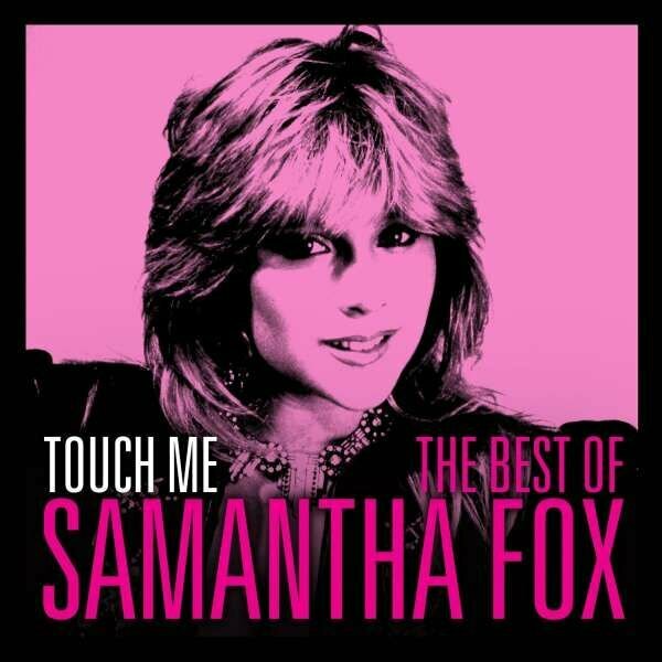 Диск Samantha Fox - Touch Me - The Best of Samantha Fox (1 CD)