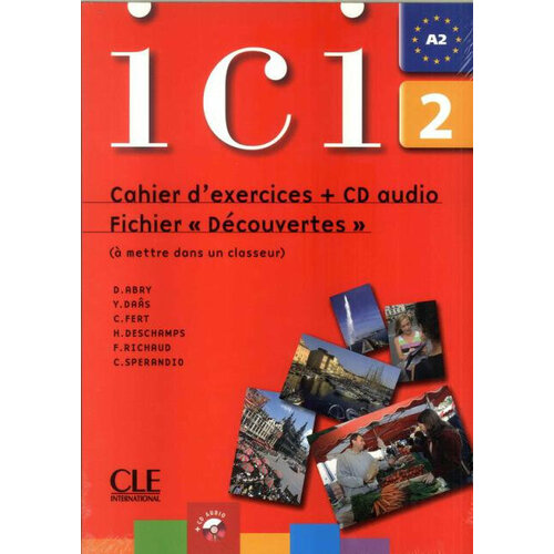 "ICI 2 Cahier D'Exercices. Fichier Decouvertes"