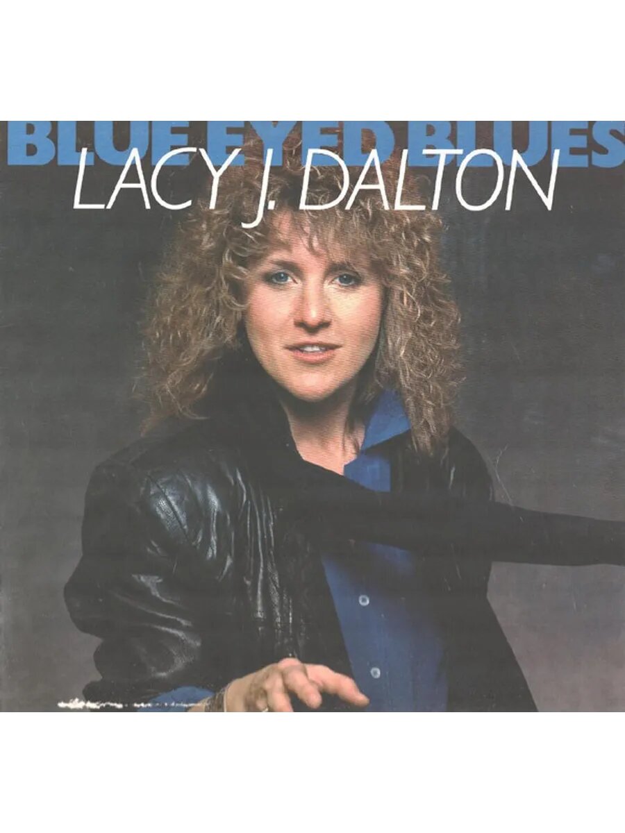 Lacy J. Dalton - Blue Eyed Blues