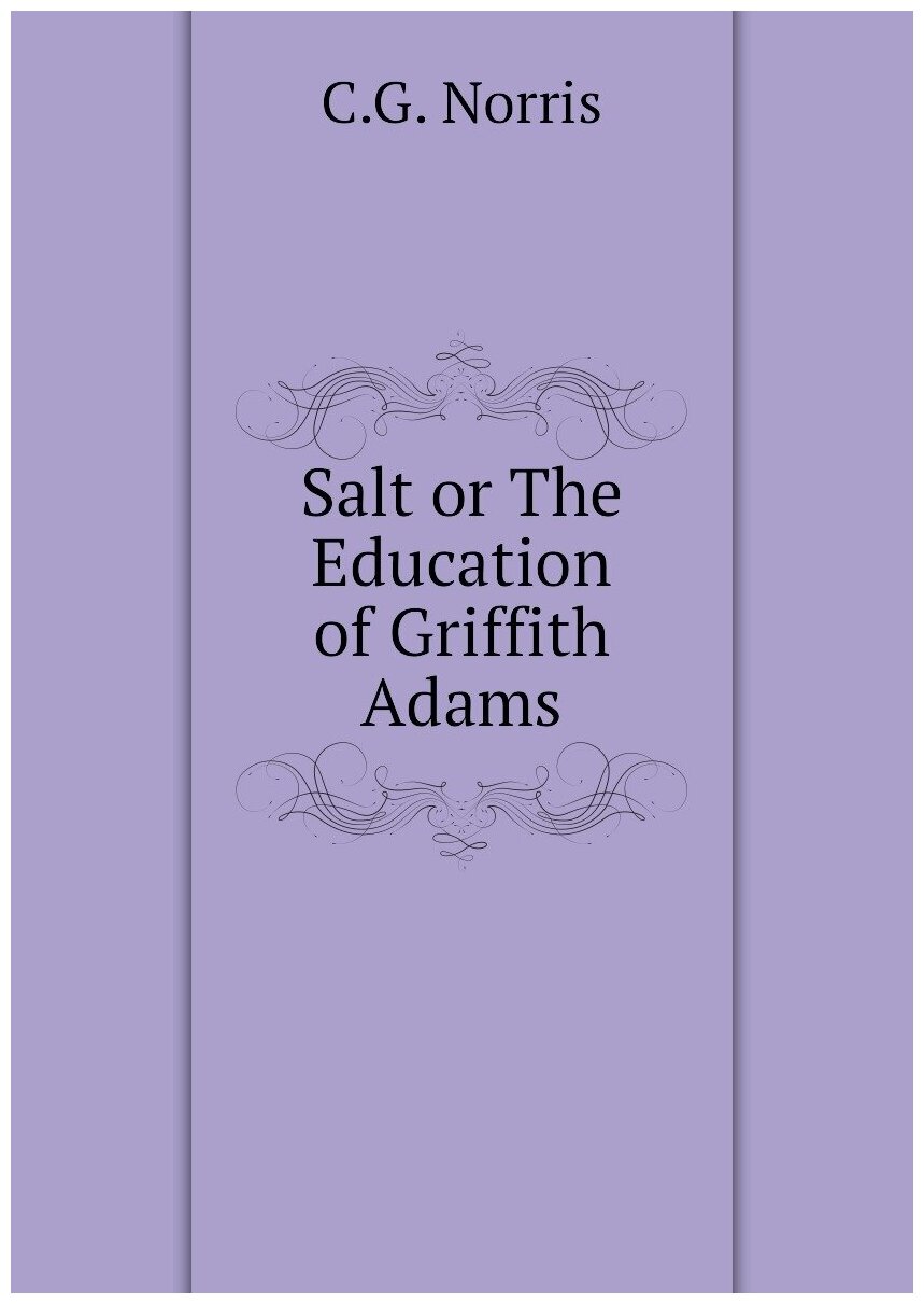 Salt or The Education of Griffith Adams