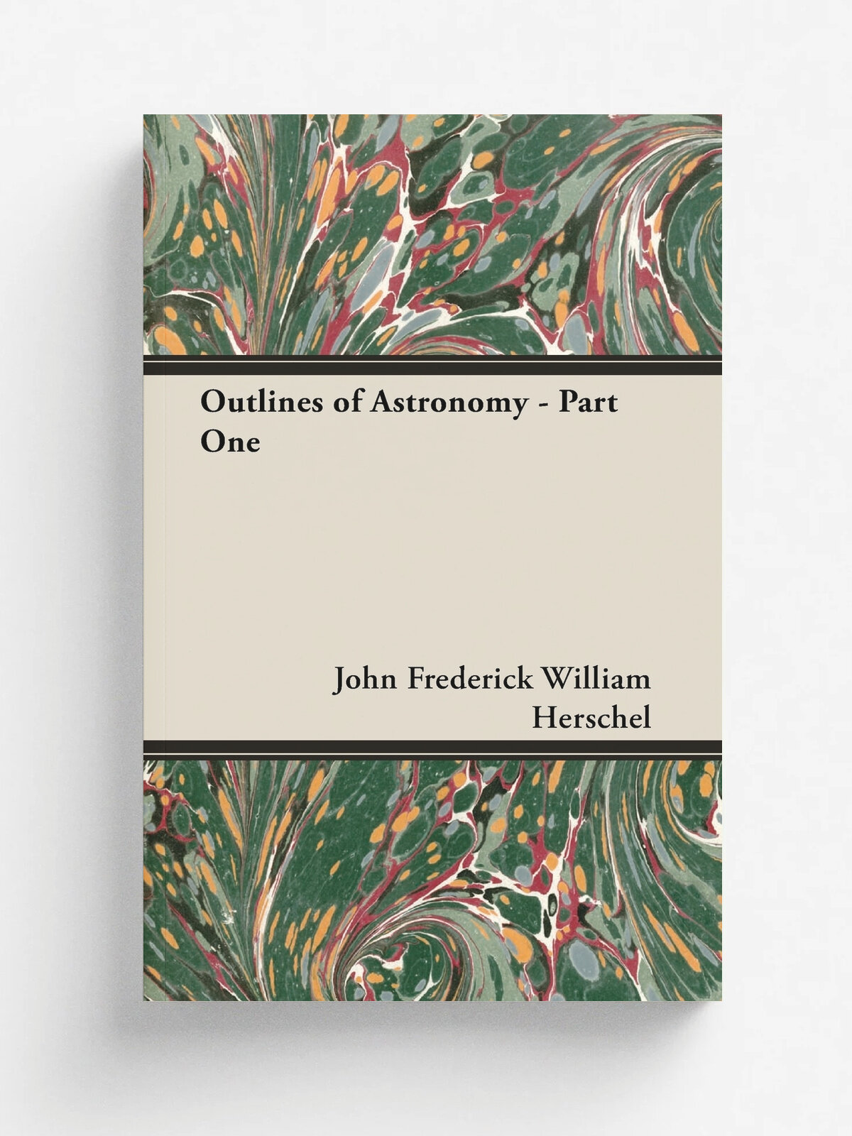 Outlines of Astronomy - Part One