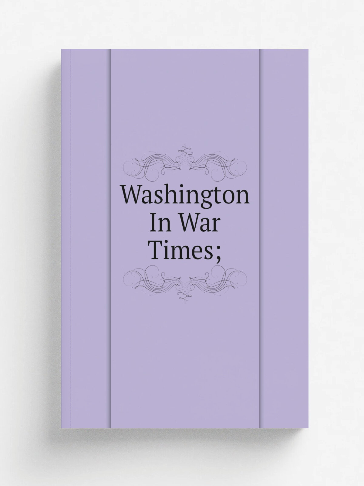 Washington In War Times; | Репринт