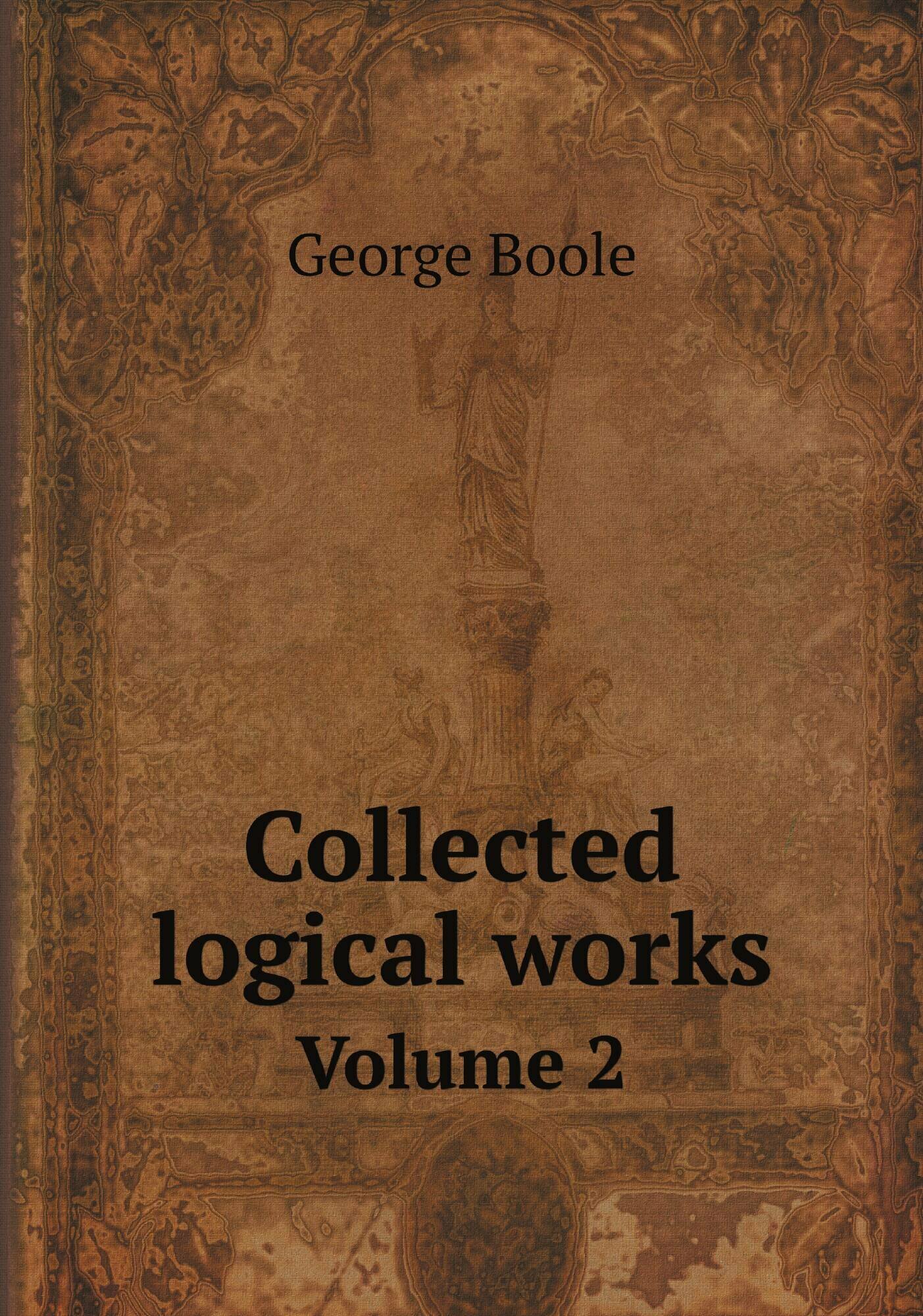 Collected logical works. Volume 2 — фото 1