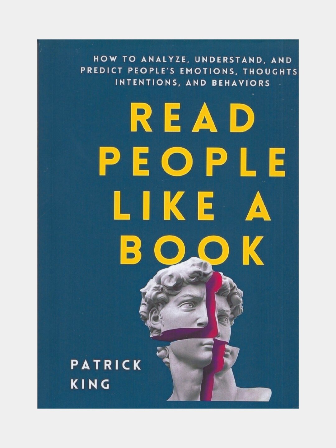 Read people like a book. Patrick King (Книга на английском языке)