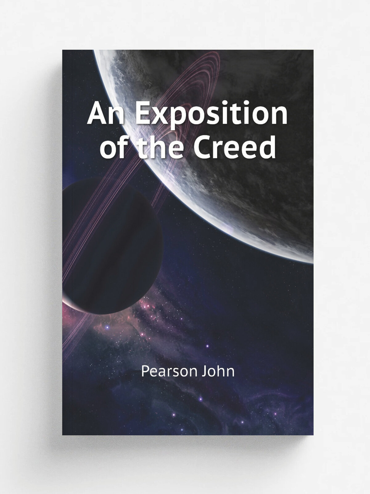 An Exposition of the Creed | Pearson John | Репринт