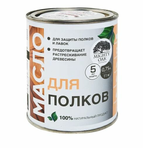 Масло для полков Mighty Oak цвет прозрачный 0.75 л