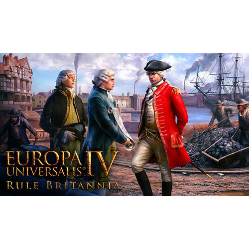 Дополнение Europa Universalis IV Rule Britannia для PC STEAM Регион активации Российская Федерация электронная версия 329₽